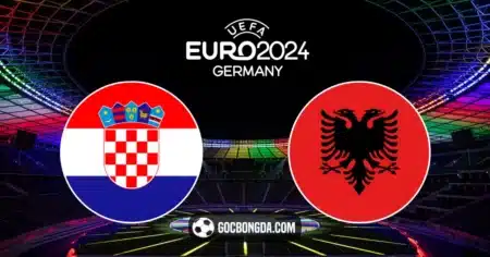 Nhận định Croatia vs Albania 20h ngày 19/6: Quyết chiến vì trận cầu then chốt