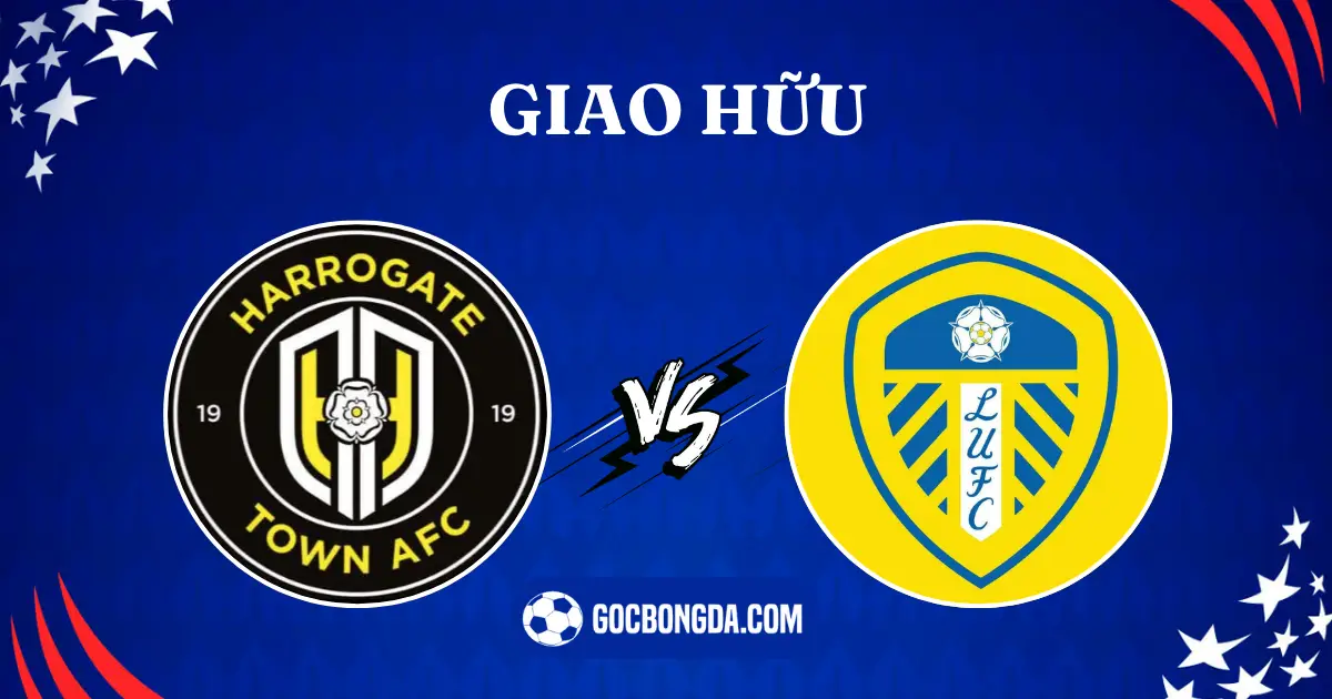 nhan dinh harrogate town vs leeds united 1h30 20 7