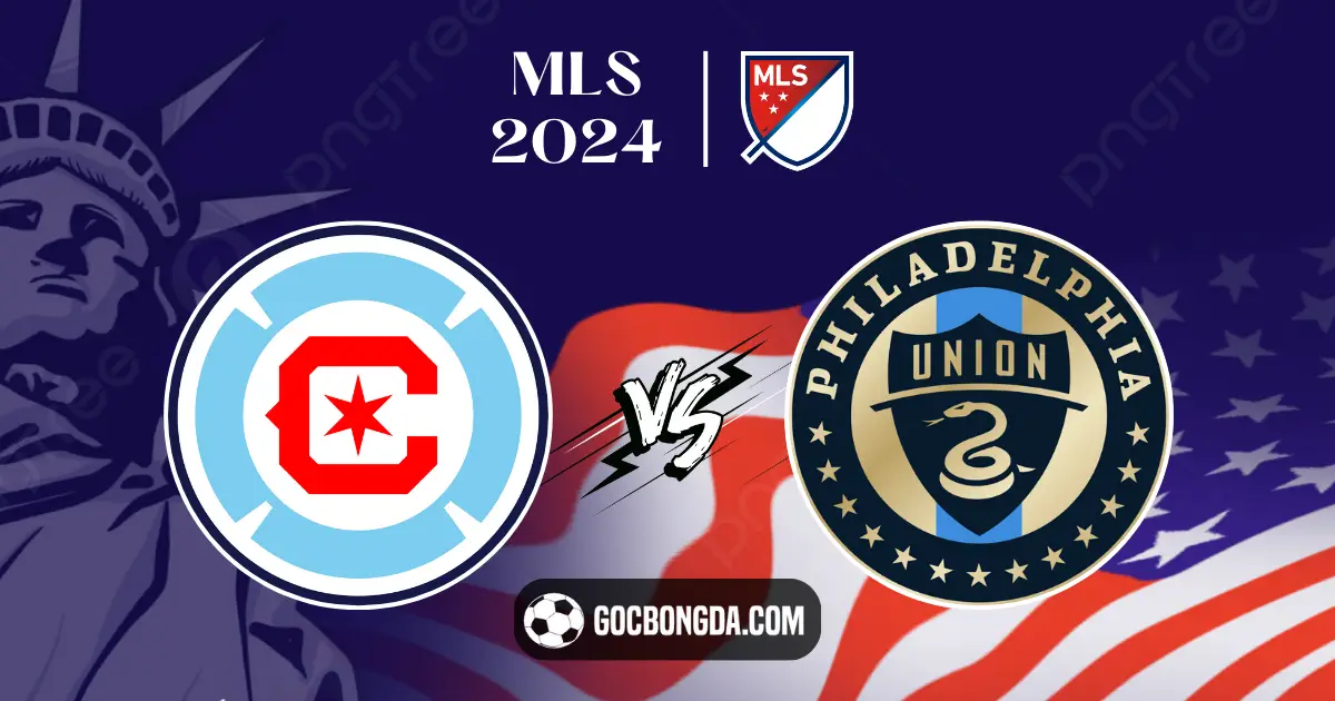 Nhận định Chicago Fire vs Philadelphia Union 7h30 ngày 4/7: Cuộc chiến của những người cùng khổ