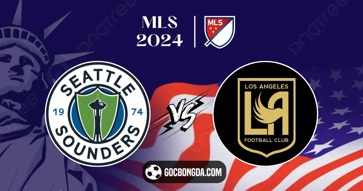 nhan dinh seattle sounders vs los angeles fc 9h30 21 07