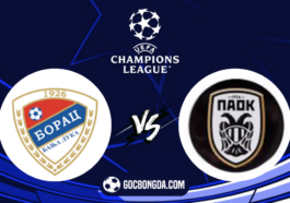 nhan dinh soi keo borac banja luka vs paok 02h00 ngay 1 8