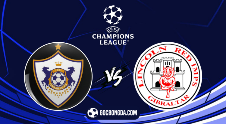 nhan dinh soi keo fk qarabag vs lincol red imps 23h00 ngay 30 7