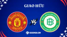 Nhận định, soi kèo Man United vs Real Betis 9h ngày 1/8