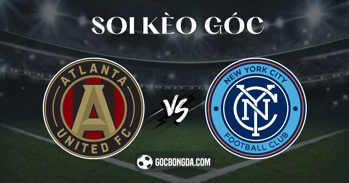 soi keo goc atlanta united vs new york city mls 2024