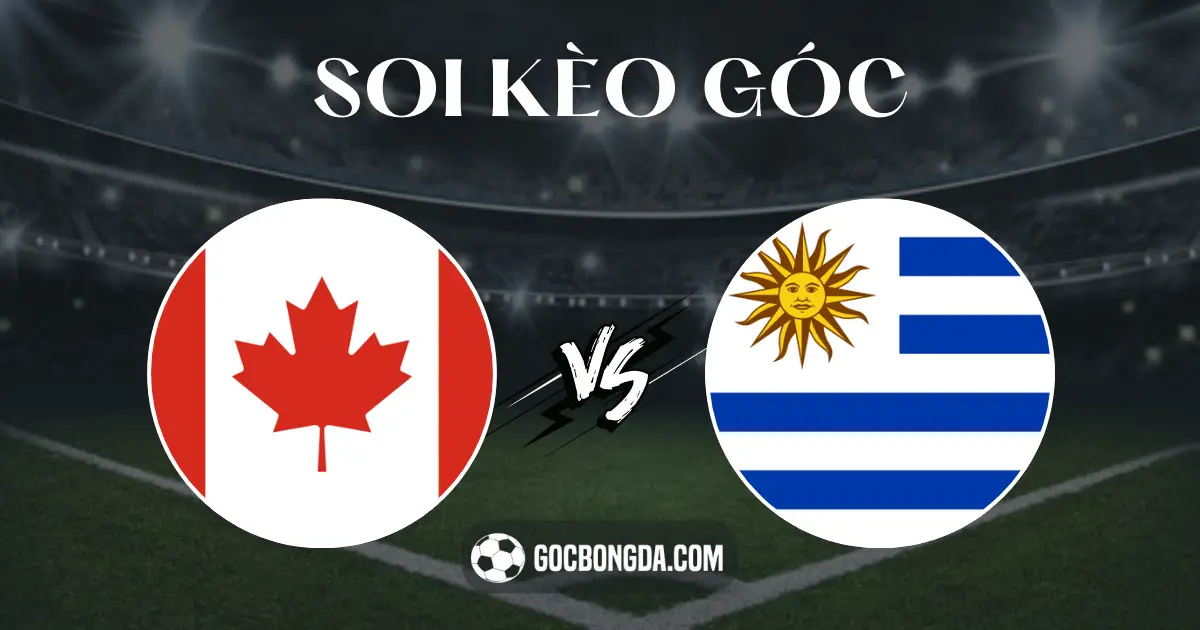 soi keo goc canada vs uruguay 7h 14 07