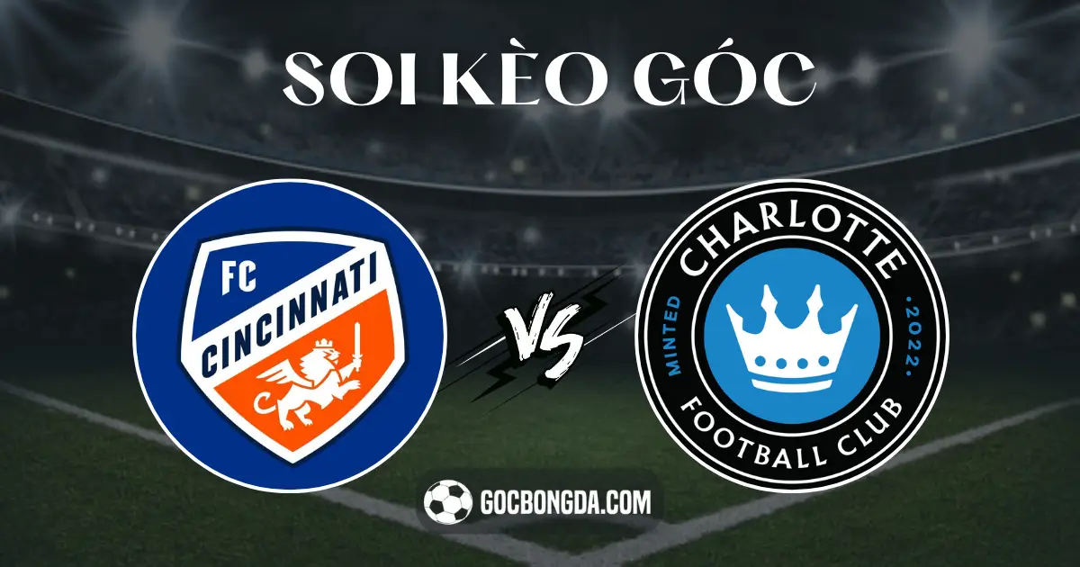 soi keo goc cincinnati vs charlotte fc 6h30 14 07 1