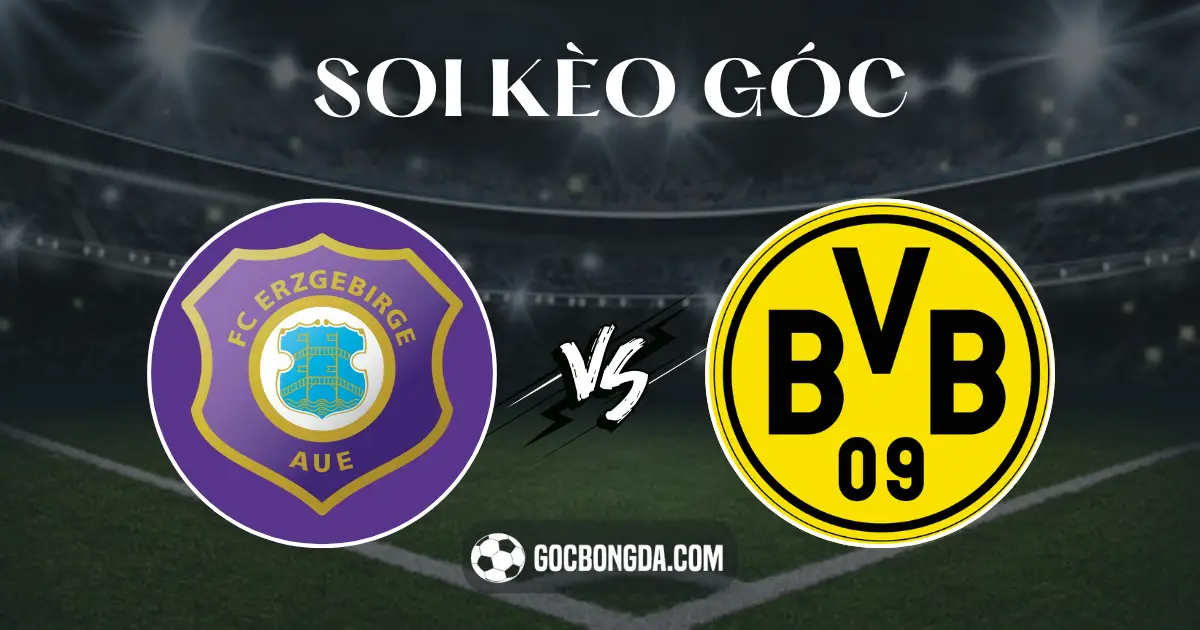 soi keo goc erzgebirge aue vs dortmund 23h 17 7