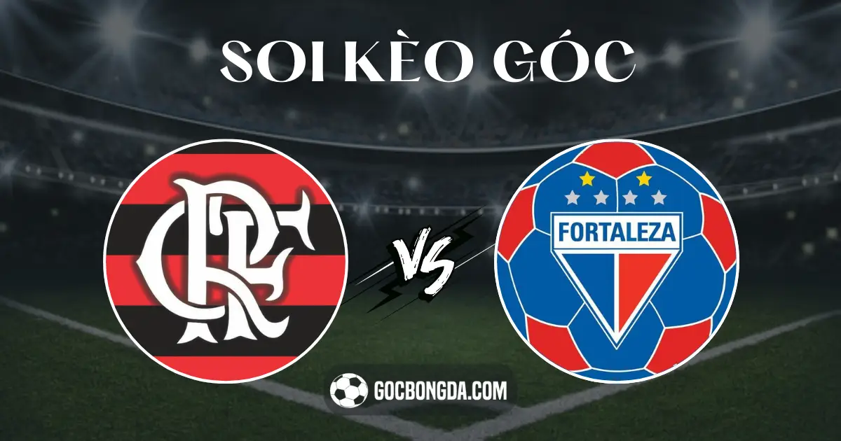 soi keo goc flamengo vs fortaleza 6h 11 07 2024