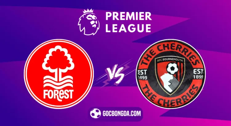 Nhận định, soi kèo Nottingham Forest vs Bournemouth 21h ngày 17/8