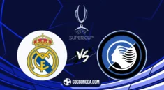 nhan dinh real madrid vs atalanta 2h 15 08 2024 5