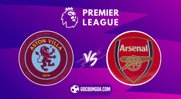 nhan dinh soi keo aston villa vs arsenal 23h30 ngay 24 8