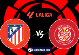 nhan dinh soi keo atletico madrid vs girona 02h30 ngay 26 8