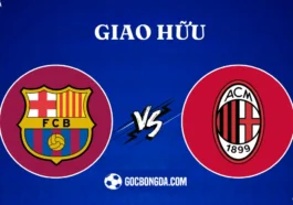 nhan dinh soi keo barcelona vs ac milan 6h30 07 08