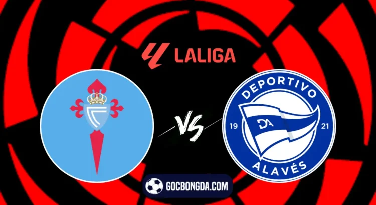 nhan dinh soi keo celta vigo vs alaves 0h 17 08