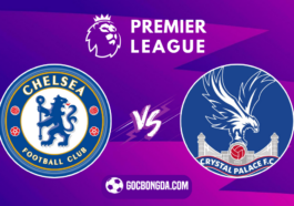 nhan dinh soi keo chelsea vs crystal palace 19h30 ngay 1 9