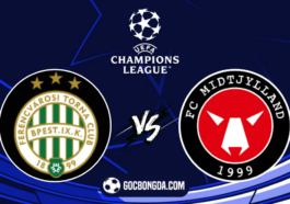 nhan dinh soi keo ferencvaros vs midtjylland 18h30 ngay 10 8