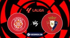 nhan dinh soi keo girona vs osasuna 00h00 ngay 30 8