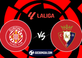 nhan dinh soi keo girona vs osasuna 00h00 ngay 30 8