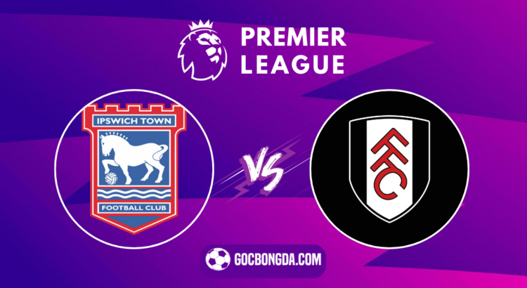 nhan dinh soi keo ipswich vs fulham 21h00 ngay 31 8