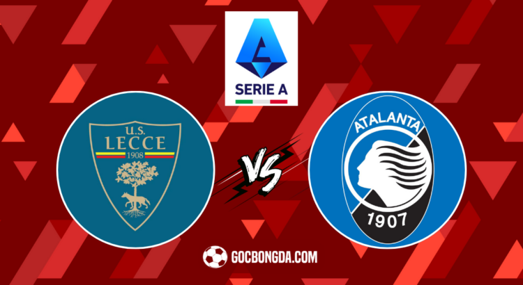 nhan dinh soi keo lecce vs atalanta 23h30 ngay 19 8