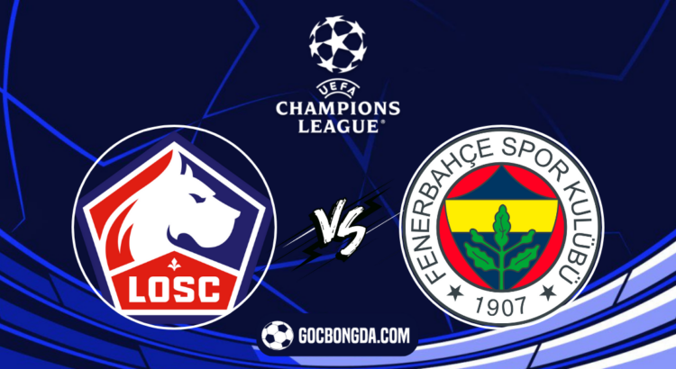 nhan dinh soi keo lille vs fenerbahce 01h30 ngay 7 8