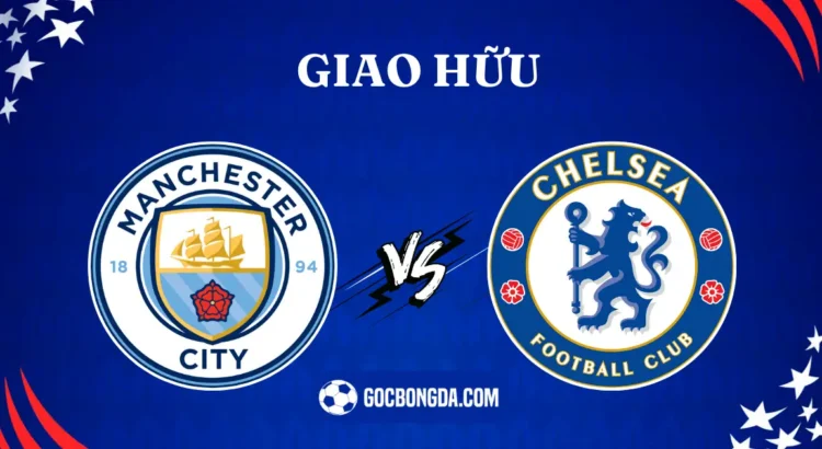 Nhận định, soi kèo Man City vs Chelsea 4h30 ngày 4/8