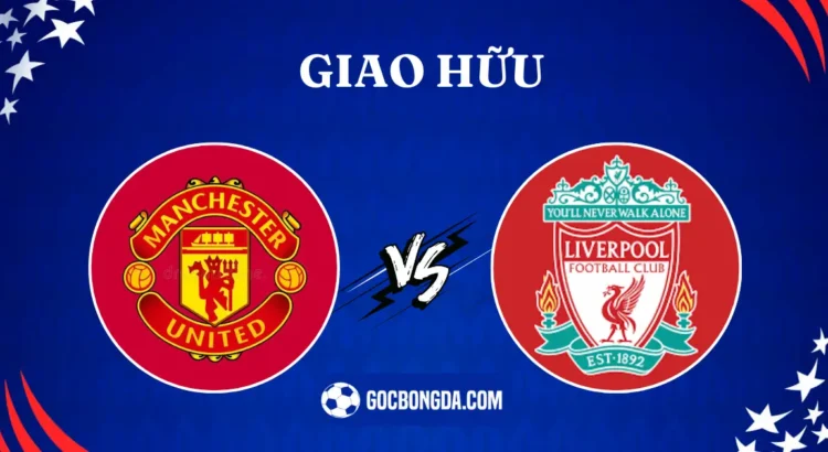 Nhận định, soi kèo Man United vs Liverpool 6h30 ngày 4/8