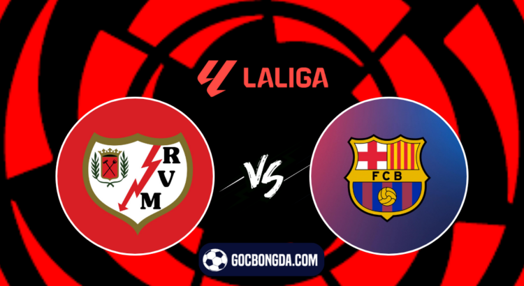 nhan dinh soi keo rayo vallecano vs barcelona 02h30 ngay 28 8