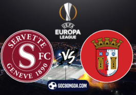 nhan dinh soi keo servette vs sporting braga 01h30 ngay 16 8