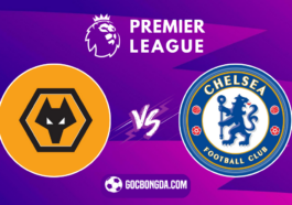 nhan dinh soi keo wolves vs chelsea 20h00 ngay 25 8