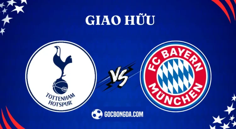 nhan dinh tottenham vs bayern munich 23h30 10 08