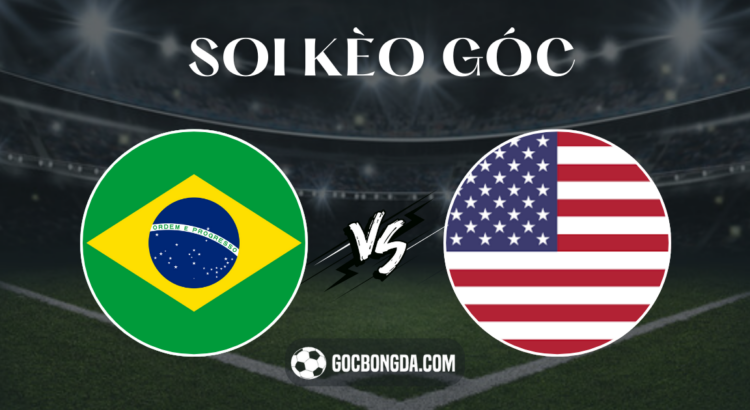 soi keo goc nu brazil vs nu my 22h00 ngay 10 8