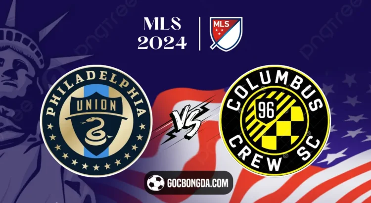 Nhận định, soi kèo Philadelphia Union vs Columbus Crew 6h30 ngày 29/8