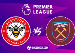 nhan dinh soi keo brentford vs west ham 21h00 ngay 28 9