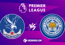 nhan dinh soi keo crystal palace vs leicester 21h00 ngay 14 9