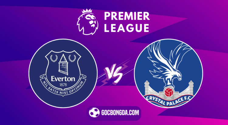 nhan dinh soi keo everton vs crystal palace 21h00 ngay 28 9