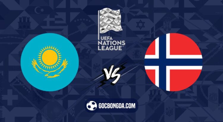 nhan dinh soi keo kazakhstan vs na uy 22h00 ngay 6 9