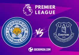 nhan dinh soi keo leicester vs everton 21h00 ngay 21 9