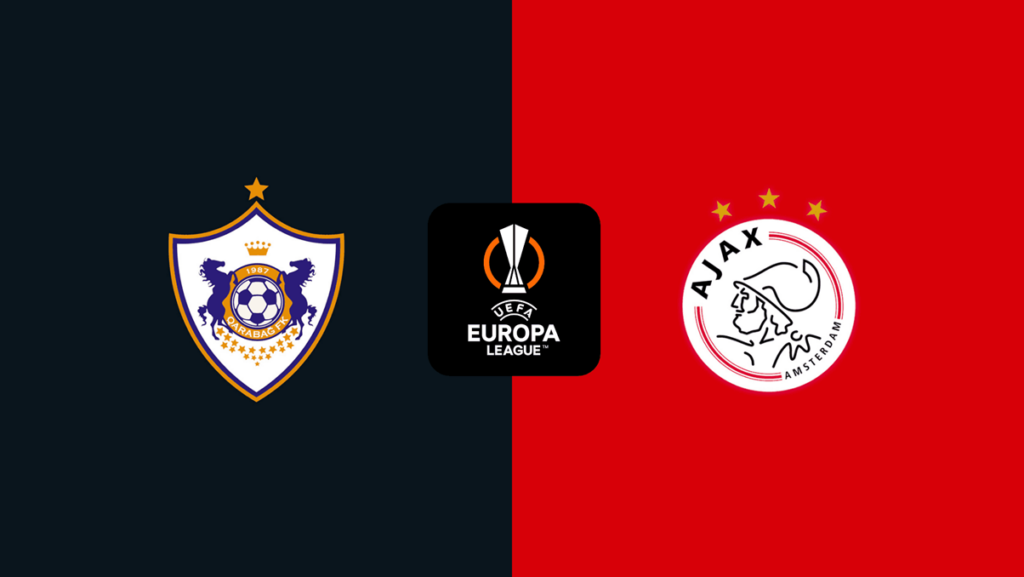 Lịch sử đối đầu Qarabag vs Ajax