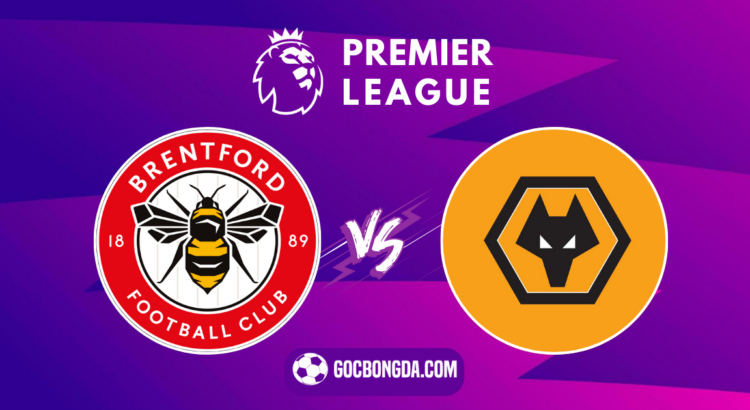 nhan dinh soi keo brentford vs wolves 21h00 ngay 5 10