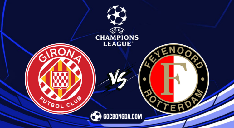 nhan dinh soi keo girona vs feyenoord 23h45 ngay 2 10