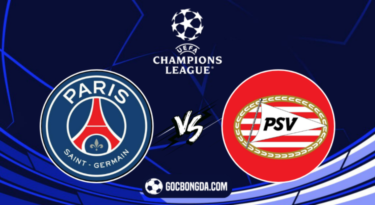 nhan dinh soi keo psg vs psv eindhoven 02h00 ngay 23 10