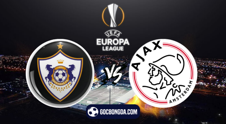 nhan dinh soi keo qarabag vs ajax 23h45 ngay 24 10