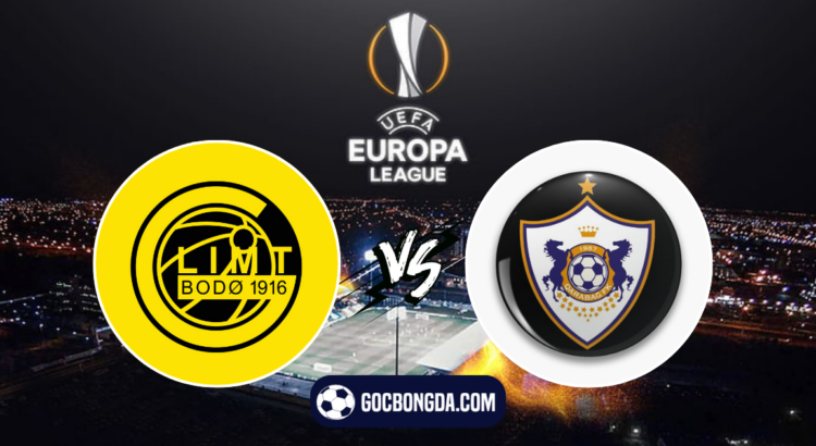 nhan dinh soi keo bodo glimt vs qarabag 00h45 ngay 8 11