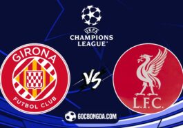 nhan dinh soi keo girona vs liverpool 0h45 11 12