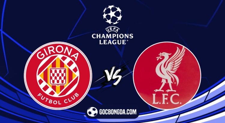 nhan dinh soi keo girona vs liverpool 0h45 11 12