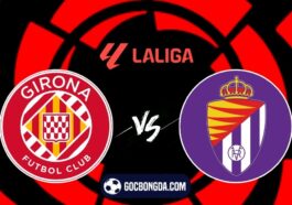 nhan dinh soi keo girona vs real valladolid 3h 21 12