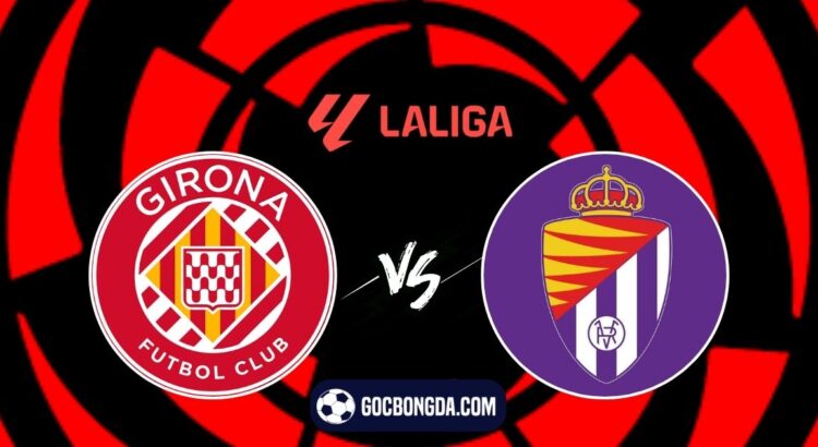 nhan dinh soi keo girona vs real valladolid 3h 21 12