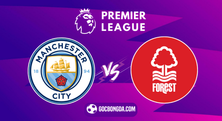 nhan dinh soi keo man city vs nottingham 02h30 ngay 05 12