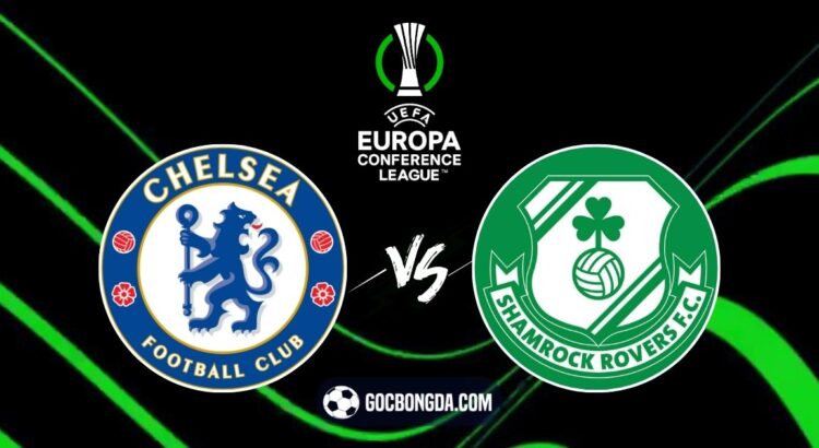 soi keo chelsea vs shamrock rovers 3h 20 12